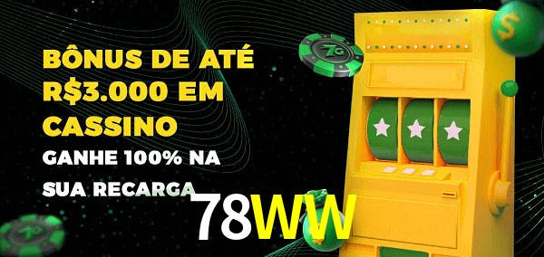 78WW melhor bônus de depósito